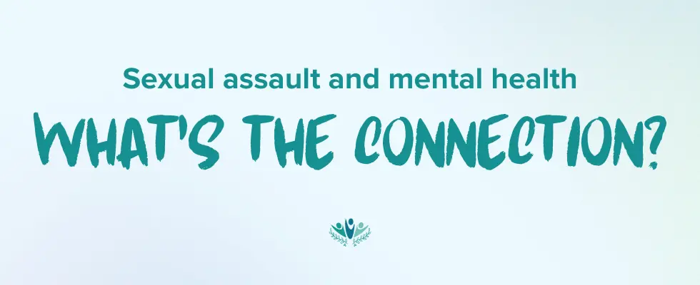 Mental Health and Sexual Violence: How to Make a Difference